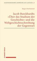 Osterhammel |  Jacob Burckhardts "Über das Studium der Geschichte" und die Weltgeschichtsschreibung der Gegenwart | eBook | Sack Fachmedien