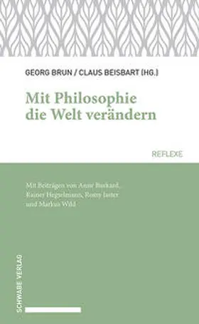 Brun / Beisbart |  Mit Philosophie die Welt verändern | Buch |  Sack Fachmedien