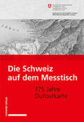 Bundesamt f. Landestopografie |  Die Schweiz auf dem Messtisch | eBook | Sack Fachmedien
