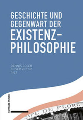 Sölch / Victor |  Geschichte und Gegenwart der Existenzphilosophie | eBook | Sack Fachmedien