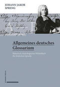Löffler / Spreng |  Johann Jakob Spreng, Allgemeines deutsches Glossarium | Buch |  Sack Fachmedien