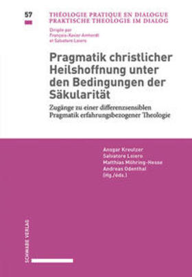 Kreutzer / Loiero / Möhring-Hesse |  Pragmatik christlicher Heilshoffnung unter den Bedingungen d | Buch |  Sack Fachmedien