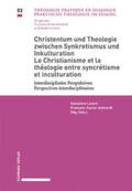 Loiero / Amherdt |  Christentum und Theologie zwischen Synkretismus und Inkulturation / Le christianisme et la théologie entre syncrétisme et inculturation | eBook | Sack Fachmedien