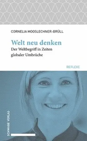 Mooslechner-Brüll |  Welt neu denken | eBook | Sack Fachmedien