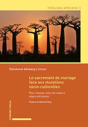 Adubang’o Ucoun |  Le sacrement de mariage face aux mutations socio-culturelles | Buch |  Sack Fachmedien