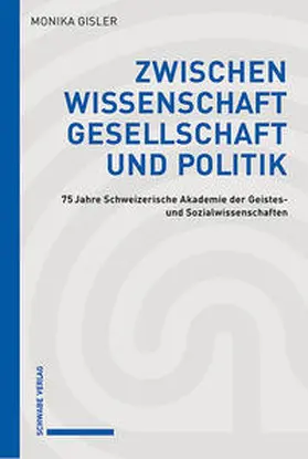 Gisler |  Zwischen Wissenschaft, Gesellschaft und Politik | Buch |  Sack Fachmedien