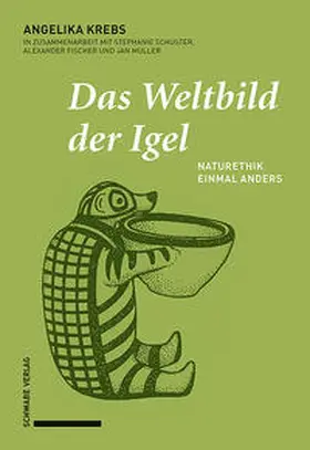 Krebs / Schuster / Fischer |  Das Weltbild der Igel | Buch |  Sack Fachmedien