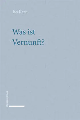Kern |  Was ist Vernunft? | Buch |  Sack Fachmedien
