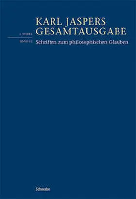 Jaspers / Weidmann |  Schriften zum philosophischen Glauben | Buch |  Sack Fachmedien
