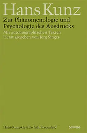 Kunz / Singer |  Zur Phänomenologie und Psychologie des Ausdrucks | Buch |  Sack Fachmedien