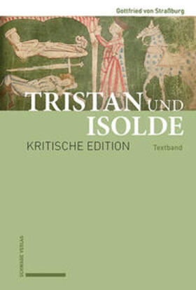 Tomasek / Gottfried von Straßburg | Tristan und Isolde | Buch | 978-3-7965-4534-4 | sack.de