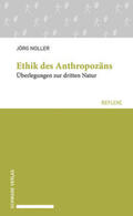 Noller |  Ethik des Anthropozäns | eBook | Sack Fachmedien