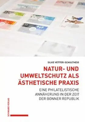 Vetter-Schultheiß | Natur- und Umweltschutz als ästhetische Praxis | E-Book | www.sack.de