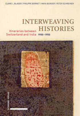 Blaser / Bornet / Burger | Interweaving Histories | Buch | 978-3-7965-4773-7 | sack.de