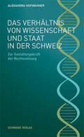 Hofmänner |  Das Verhältnis von Wissenschaft und Staat in der Schweiz | Buch |  Sack Fachmedien