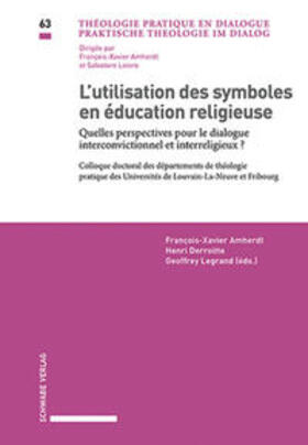 Amherdt / Derroitte / Legrand | L'utilisation des symboles en éducation religieuse | Buch | 978-3-7965-4821-5 | sack.de