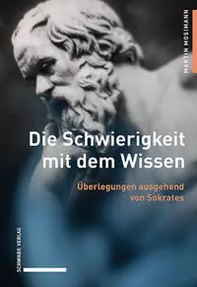 Mosimann |  Die Schwierigkeit mit dem Wissen | Buch |  Sack Fachmedien