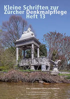 Michel / Wallnöfer / Bläuer | Der «Löwenpavillon» in Feldbach | Buch | 978-3-7965-4944-1 | www.sack.de