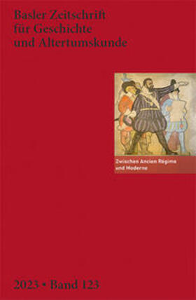 Historische und Antiquarische Gesellschaft zu Basel | Zwischen Ancien Régime und Moderne | Buch | 978-3-7965-4955-7 | sack.de