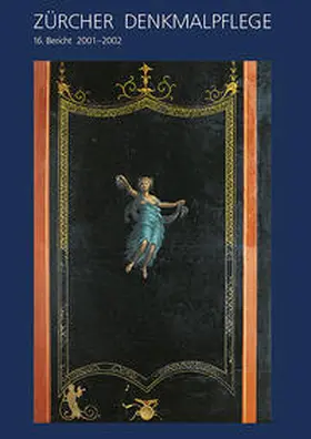 Baumgartner / Böhmer / Chramosta |  Zürcher Denkmalpflege, 16. Bericht 2001-2002 | Buch |  Sack Fachmedien