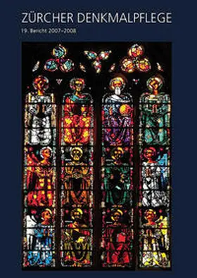 Böhmer / Bühler / Fischer-Karrer |  Zürcher Denkmalpflege, 19. Bericht 2007-2008 | Buch |  Sack Fachmedien