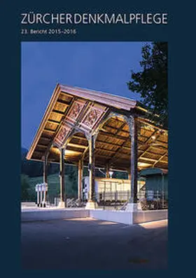 Barz / Böhmer / Gallmann |  Zürcher Denkmalpflege, 23. Bericht 2015-2016 | Buch |  Sack Fachmedien
