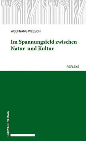Welsch |  Im Spannungsfeld zwischen Natur und Kultur | Buch |  Sack Fachmedien