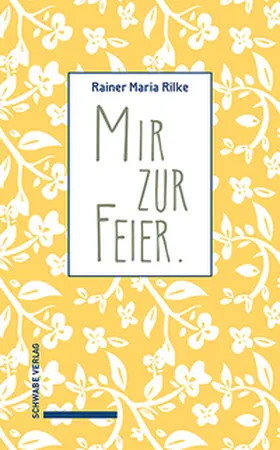 Rilke / Mayer / Unglaub |  Mir zur Feier | eBook | Sack Fachmedien