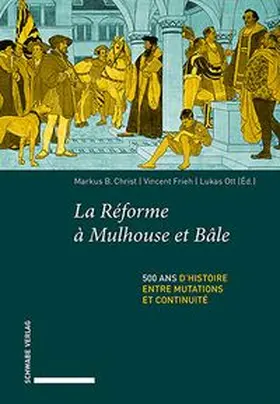 Christ / Frieh / Ott | La Réforme à Mulhouse et Bâle | Buch | 978-3-7965-5315-8 | www.sack.de
