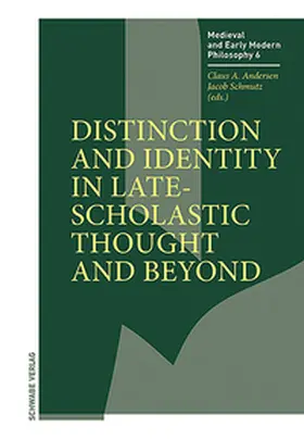 Andersen / Schmutz |  Distinction and Identity in Late-Scholastic Thought and Beyond | Buch |  Sack Fachmedien