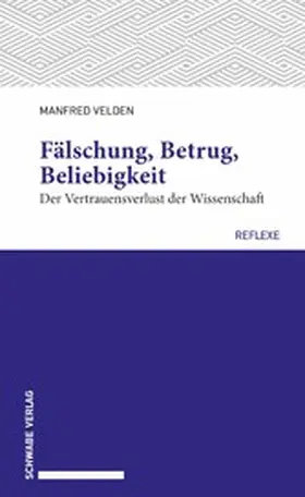 Velden |  Fälschung, Betrug, Beliebigkeit | eBook | Sack Fachmedien