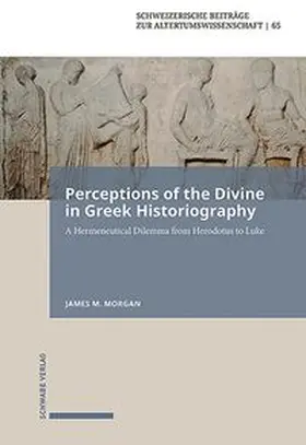 Morgan |  Perceptions of the Divine in Greek Historiography | Buch |  Sack Fachmedien