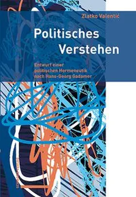 Valentic |  Politisches Verstehen | Buch |  Sack Fachmedien