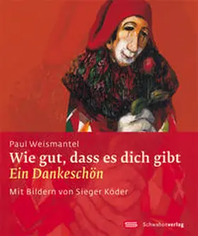 Weismantel |  Wie gut, dass es dich gibt | Buch |  Sack Fachmedien