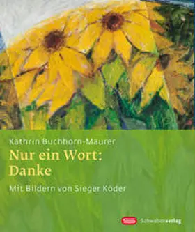 Buchhorn-Maurer |  Nur ein Wort: Danke | Buch |  Sack Fachmedien