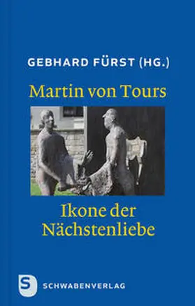 Fürst |  Martin von Tours - Ikone der Nächstenliebe | Buch |  Sack Fachmedien