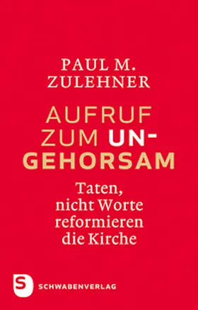 Zulehner |  Aufruf zum Ungehorsam | Buch |  Sack Fachmedien
