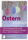 Hoffsümmer |  Ostern erzählen | Buch |  Sack Fachmedien