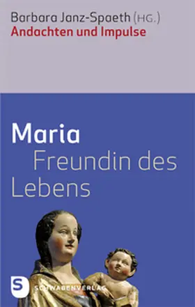 Janz-Spaeth |  Maria - Freundin des Lebens | Buch |  Sack Fachmedien