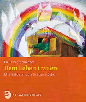 Weismantel |  Dem Leben trauen | Buch |  Sack Fachmedien