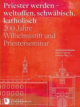 Fahrner / Rieg |  Priester werden - weltoffen, schwäbisch, katholisch | Buch |  Sack Fachmedien