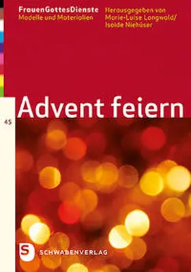 Langwald / Niehüser |  FrauenGottesDienste Band 45: Advent feiern | Buch |  Sack Fachmedien