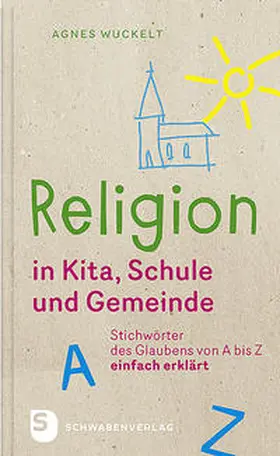 Wuckelt |  Religion in Kita, Schule und Gemeinde | Buch |  Sack Fachmedien