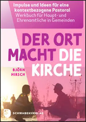 Hirsch |  Der Ort macht die Kirche | Buch |  Sack Fachmedien