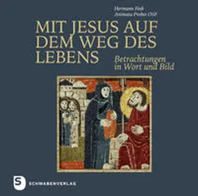 Probst / Fink / Remmele |  Mit Jesus auf dem Weg des Lebens | Buch |  Sack Fachmedien