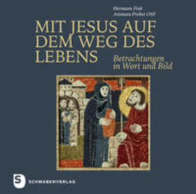 Fink / Probst / Remmele | Mit Jesus auf dem Weg des Lebens | Buch | 978-3-7966-1834-5 | sack.de
