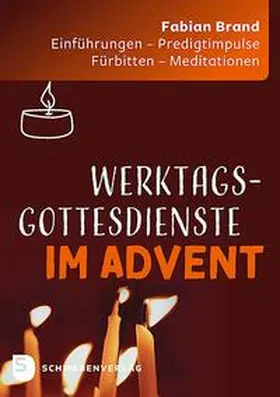 Brand |  Werktagsgottesdienste im Advent | Buch |  Sack Fachmedien