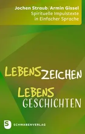 Straub / Gissel |  LebensZeichen - LebensGeschichten | Buch |  Sack Fachmedien