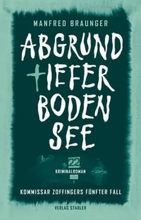 Braunger |  Abgrundtiefer Bodensee | Buch |  Sack Fachmedien