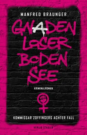 Braunger |  Gnadenloser Bodensee | Buch |  Sack Fachmedien